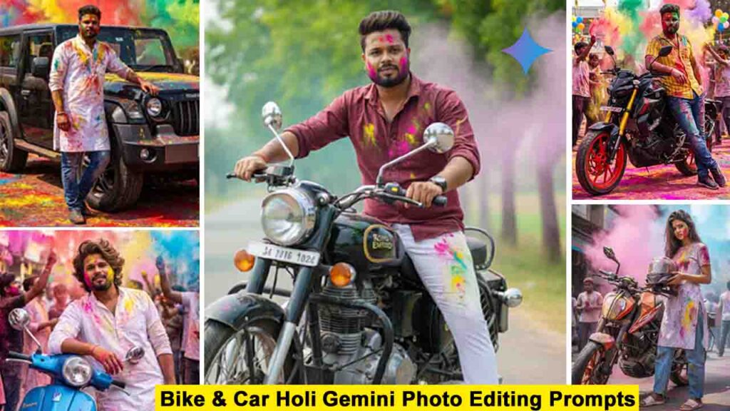 Bike & Car Holi Ai Photo Editing Prompts | Gemini Prompts